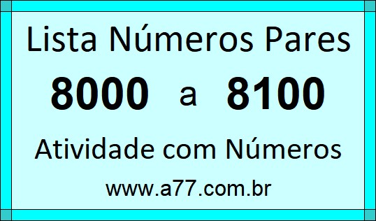 Lista de Números Pares de 8000 a 8100