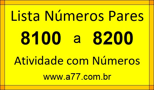 Lista de Números Pares de 8100 a 8200