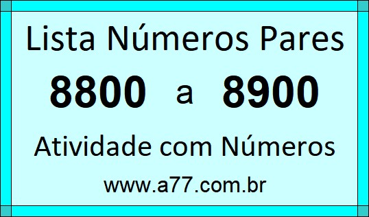 Lista de Números Pares de 8800 a 8900