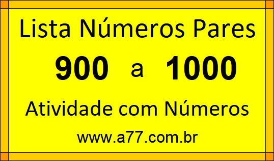 Lista de Números Pares de 900 a 1000