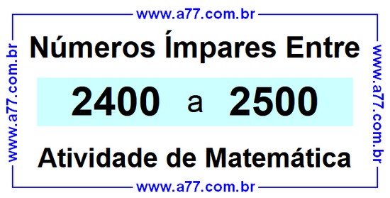 Números Ímpares Existentes Entre 2400 e 2500