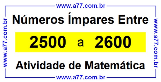 Números Ímpares Existentes Entre 2500 e 2600