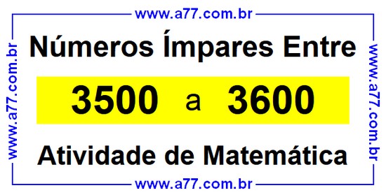 Números Ímpares Existentes Entre 3500 e 3600