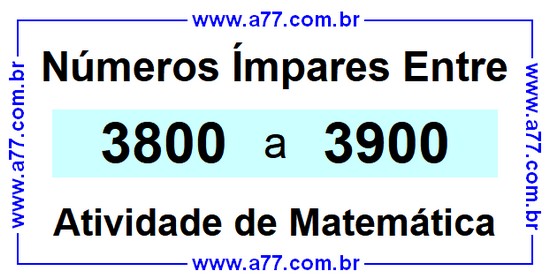 Números Ímpares Existentes Entre 3800 e 3900