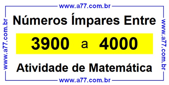 Números Ímpares Existentes Entre 3900 e 4000