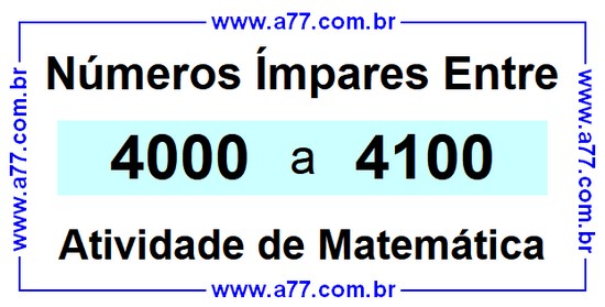 Números Ímpares Existentes Entre 4000 e 4100