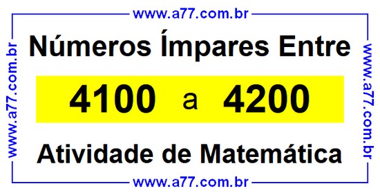 Números Ímpares Existentes Entre 4100 e 4200