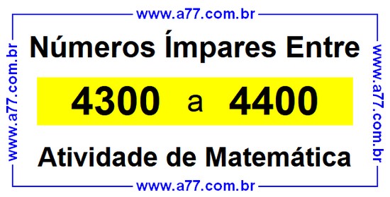 Números Ímpares Existentes Entre 4300 e 4400