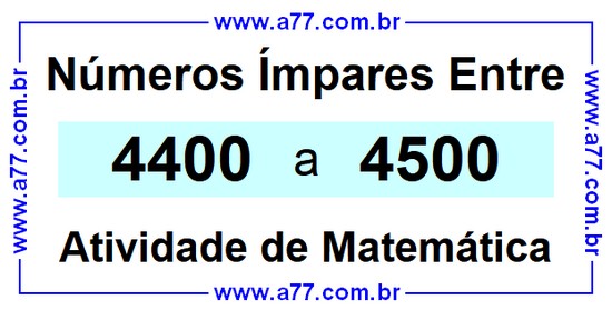 Números Ímpares Existentes Entre 4400 e 4500