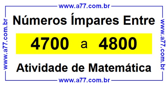 Números Ímpares Existentes Entre 4700 e 4800