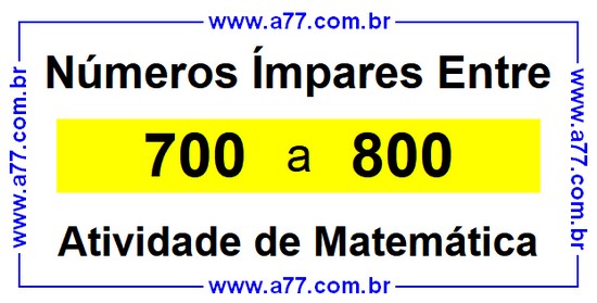 Números Ímpares Existentes Entre 700 e 800