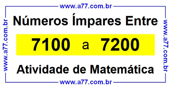 Números Ímpares Existentes Entre 7100 e 7200