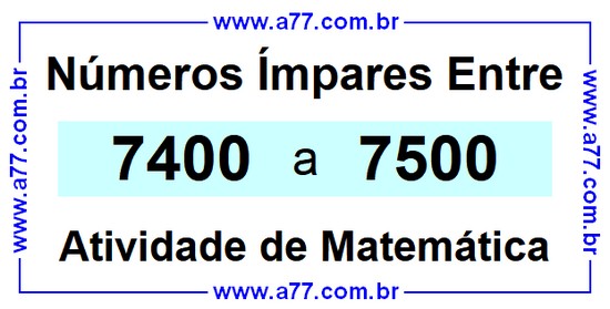 Números Ímpares Existentes Entre 7400 e 7500