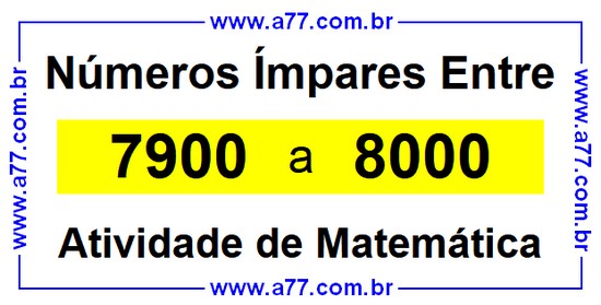 Números Ímpares Existentes Entre 7900 e 8000