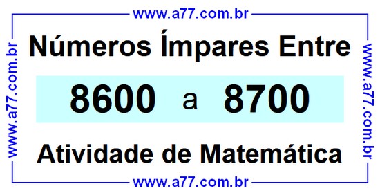 Números Ímpares Existentes Entre 8600 e 8700