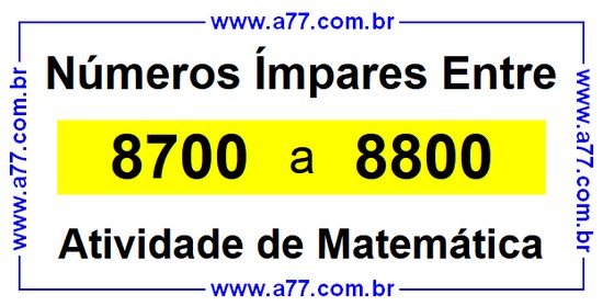 Números Ímpares Existentes Entre 8700 e 8800