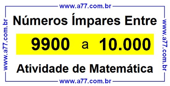 Números Ímpares Existentes Entre 9900 e 10000