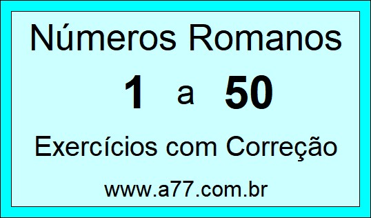 Números Romanos de 1 a 50