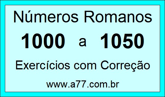 Números Romanos de 1000 a 1050