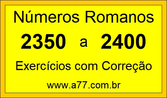 Números Romanos de 2350 a 2400