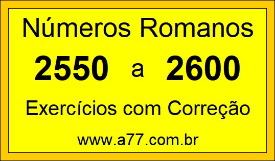 Números Romanos de 2550 a 2600