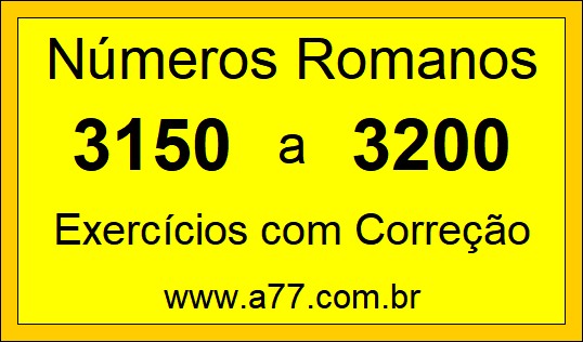 Números Romanos de 3150 a 3200