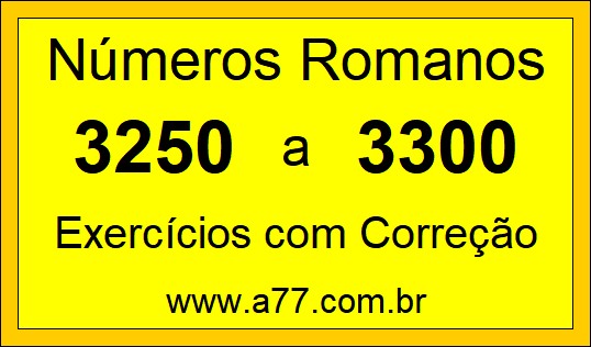 Números Romanos de 3250 a 3300