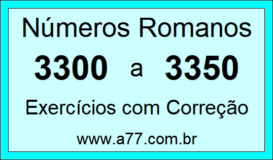 Números Romanos de 3300 a 3350