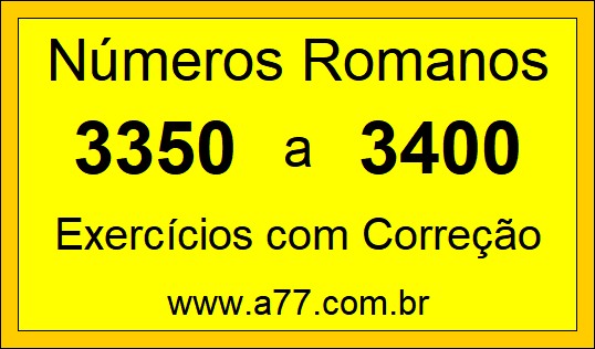 Números Romanos de 3350 a 3400