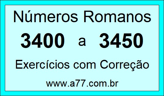 Números Romanos de 3400 a 3450