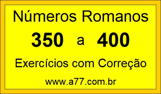 Números Romanos de 350 a 400