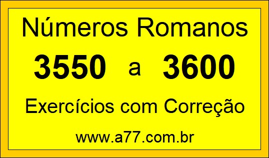 Números Romanos de 3550 a 3600