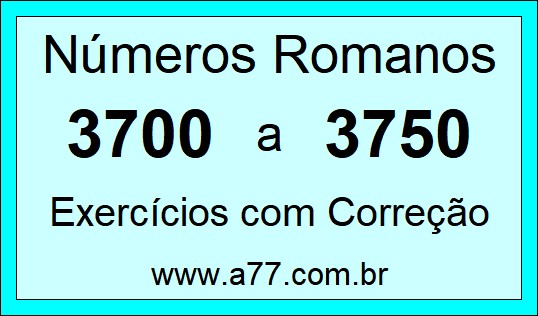 Números Romanos de 3700 a 3750