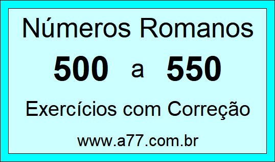 Números Romanos de 500 a 550