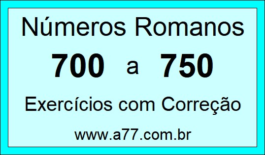 Números Romanos de 700 a 750