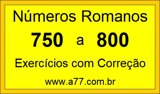 Números Romanos de 750 a 800