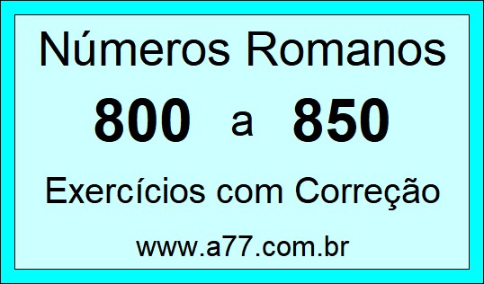 Números Romanos de 800 a 850