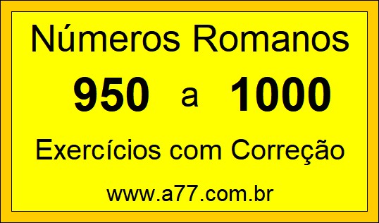 Números Romanos de 950 a 1000