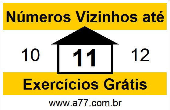 Exercícios com Números Vizinhos até 11