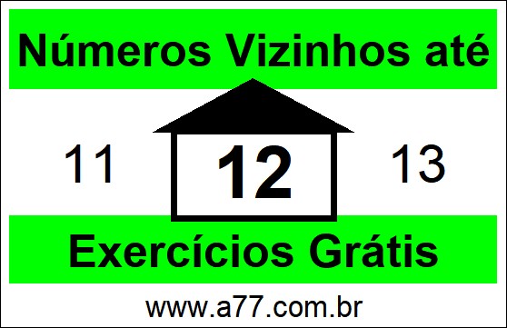 Exercícios com Números Vizinhos até 12