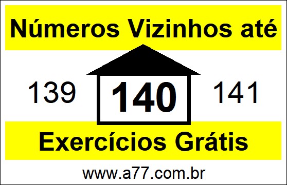 Exercícios com Números Vizinhos até 140