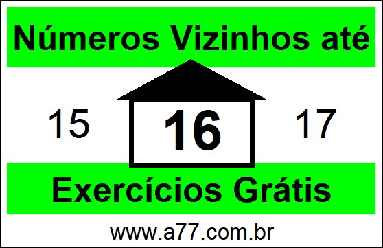 Exercícios com Números Vizinhos até 16