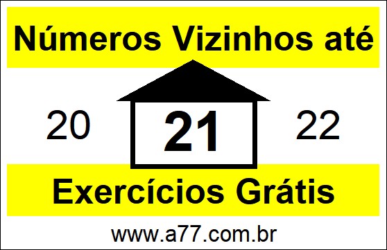 Exercícios com Números Vizinhos até 21