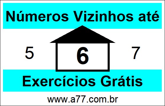 Exercícios com Números Vizinhos até 6