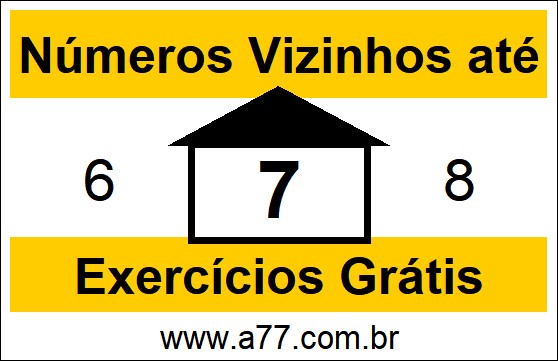 Exercícios com Números Vizinhos até 7